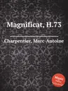 Magnificat, H.73 - M. A. Charpentier