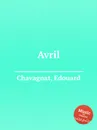 Avril - E. Chavagnat