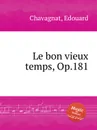 Le bon vieux temps, Op.181 - E. Chavagnat