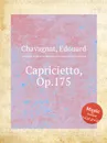 Capricietto, Op.175 - E. Chavagnat