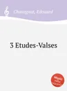 3 Etudes-Valses - E. Chavagnat