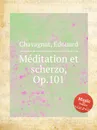 Meditation et scherzo, Op.101 - E. Chavagnat