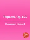 Pupazzi, Op.153 - E. Chavagnat