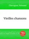 Vieilles chansons - E. Chavagnat