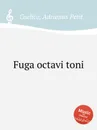 Fuga octavi toni - A. Petit Coclico