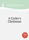 A Cycler's Christmas - R.C. Cohen