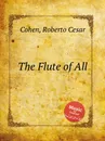 The Flute of All - R.C. Cohen