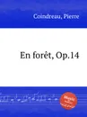 En foret, Op.14 - P. Coindreau