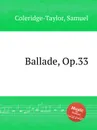 Ballade, Op.33 - S. Coleridge-Taylor