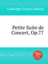 Petite Suite de Concert, Op.77 - S. Coleridge-Taylor