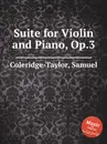 Suite for Violin and Piano, Op.3 - S. Coleridge-Taylor