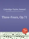 Three-Fours, Op.71 - S. Coleridge-Taylor
