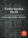 Violin Sonata, Op.28 - S. Coleridge-Taylor