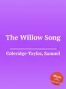 The Willow Song - S. Coleridge-Taylor