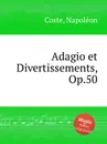 Adagio et Divertissements, Op.50 - N. Coste