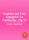 Caprice sur l'air espagnol 'La Cachucha', Op.13 - N. Coste