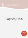 Caprice, Op.8 - N. Coste