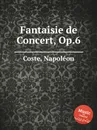 Fantaisie de Concert, Op.6 - N. Coste