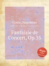 Fantaisie de Concert, Op.35 - N. Coste