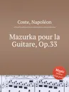 Mazurka pour la Guitare, Op.33 - N. Coste