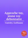 Approche toy, jeune roy debonnaire - G. Costeley