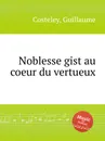 Noblesse gist au coeur du vertueux - G. Costeley