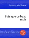 Puis que ce beau mois - G. Costeley
