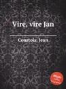 Vire, vire Jan - J. Courtois