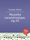 Mazurka caracteristique, Op.93 - H. Cramer