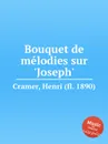 Bouquet de melodies sur 'Joseph' - H. Cramer