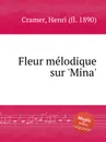 Fleur melodique sur 'Mina' - H. Cramer