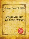 Potpourri sur 'La belle Helene' - H. Cramer