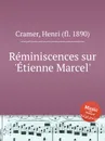 Reminiscences sur 'Etienne Marcel' - H. Cramer