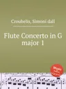 Flute Concerto in G major 1 - S. dall Croubelis