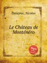 Le Chateau de Montenero - N. Dalayrac