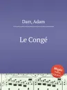 Le Conge - A. Darr