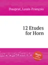 12 Etudes for Horn - L.F. Dauprat