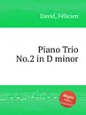 Piano Trio No.2 in D minor - D. Felicien