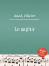 Le saphir - D. Felicien
