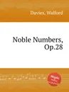 Noble Numbers, Op.28 - W. Davies