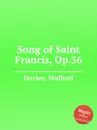 Song of Saint Francis, Op.36 - W. Davies