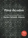 Piece du salon - J. Decker-Schenk