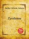 Tyrolienne - J. Decker-Schenk