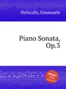 Piano Sonata, Op.3 - P.J. Delmet