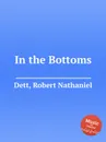 In the Bottoms - R.N. Dett