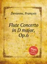 Flute Concerto in D major, Op.6 - F. Devienne