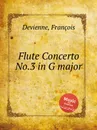 Flute Concerto No.3 in G major - F. Devienne