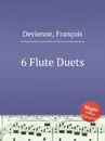 6 Flute Duets - F. Devienne