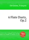 6 Flute Duets, Op.2 - F. Devienne