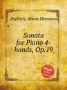 Sonata for Piano 4-hands, Op.19 - A.H. Dietrich